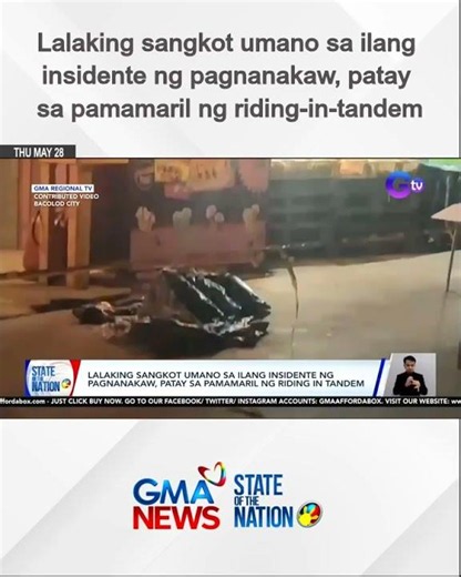 Lalaking sangkot umano sa ilang insidente ng pagnanakaw, patay sa pamamaril ng... | SONA