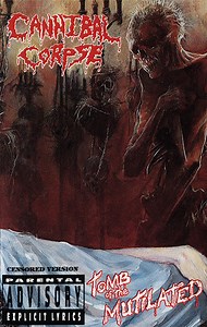 Cannibal Corpse - Tomb Of The Mutilated
