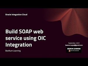 How to Build SOAP web service using OIC Integration, Trigger SOAP, Invoke SOAP, SOAP/https, WSDL...