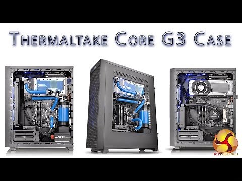 Thermaltake Core G3 Case Review