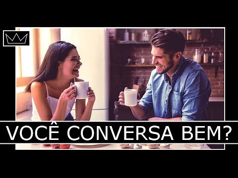Como ter uma CONVERSA agradável e envolvente