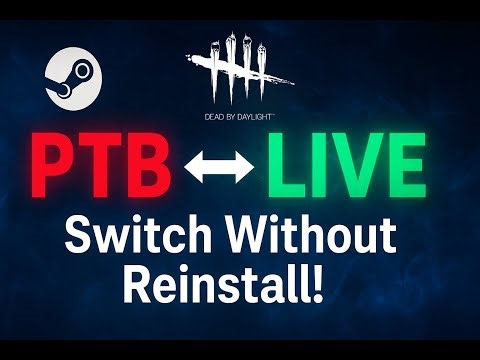 How to Switch Between DBD PTB & Live Without Reinstalling Updates | Dead by Daylight Tutorial