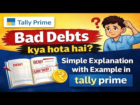 How To Pass Bad Debts Entry in Tally Prime | Bad Debts kya hota hai? | Simple Explanation