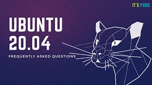 Things You Should Know About Ubuntu 20.04