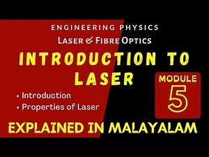 Introduction to Laser | Properties | Laser & Fibre Optics | Engineering Physics |module 5|Target KTU