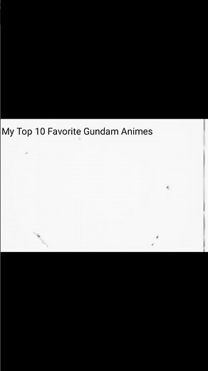 My Top 10 Favorite Gundam Animes