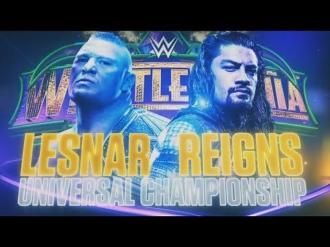 WWE Wrestlemania 34 Promo 2018 - Brock Lesnar vs Roman Reigns