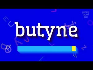 How to say "butyne"! (High Quality Voices)