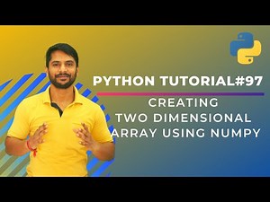 Creating Two Dimensional Array | User Input | Numpy | In Hindi