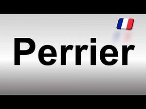 How to Pronounce Perrier