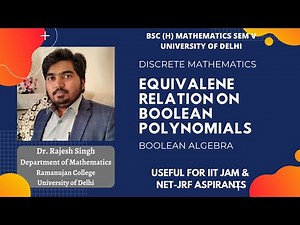 LECTURE 24 | EQUIVALENE RELATION ON BOOLEAN POLYNOMIALS | BOOLEAN ALGEBRA | DISCRETE MATHEMATICS