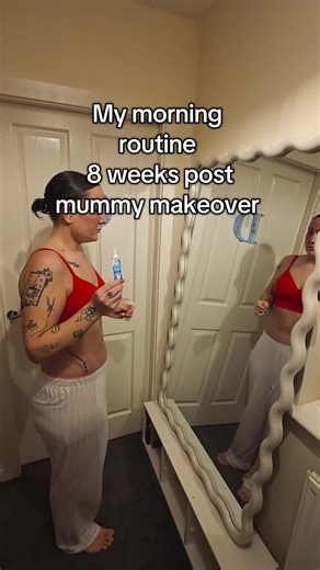 Morning Aftercare Routine 8 Weeks Post Mummy Makeover