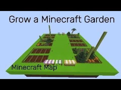 Grow a Minecraft Garden!(Map)