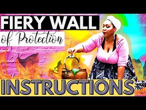 Step-By-Step Guide To Creating A Wall Of Protection: Fiery Wall Of Protection | School of Magick