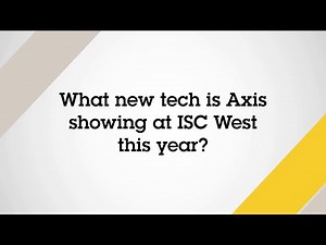 First Look: Innovative Security Solutions at ISC West 2025