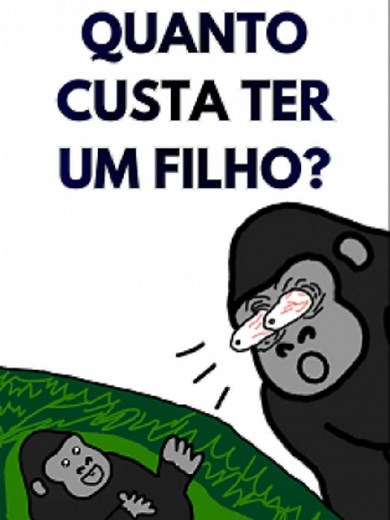 Gorivaldo teve um filhote. Gorivaldo ainda não fez as contas. Segundo o Insper, criar um filho na classe média macaquista custa entre R$ 480 mil e R$ 1,2 milhão até os 18 anos. Esse vídeo faz a conta mês a mês, ano a ano. Manda pro seu pai. Ou pro seu filho. Depende de qual lado você está.