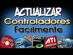 Como Actualizar los Driver "Controladores" de tu Pc Facilmente [Varias Maneras]
