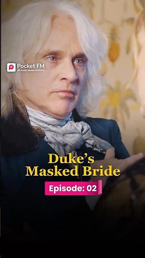The Duke's Masked Bride | Ep.2 | Full Series | Pocket FM | #TDMBLA02 #pocketfm #ytshorts