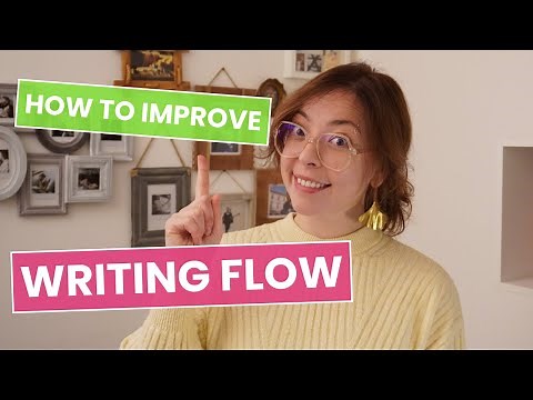 How to IMPROVE Your WRITING FLOW