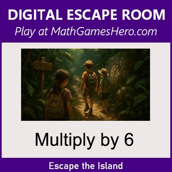 Multiply by 6 | Digital Math Escape Room Game