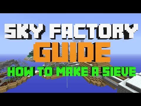 Guide To Sky Factory : How To Create And Use A Sieve
