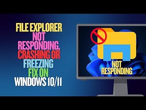 File Explorer Not Responding, Crashing or Freezing Fix in Windows 11