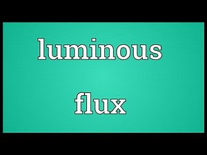 Luminous flux Meaning