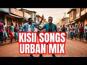 The Kisii Sound: Unique Urban Music Mix (2024)