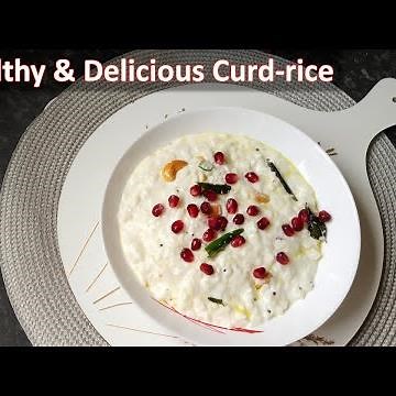 Curd rice recipe - Healthy Delicious and Easy Meal