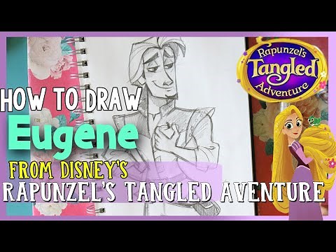 How to Draw EUGENE - FLYNN RIDER from Disney's RAPUNZEL'S TANGLED ADVENTURE