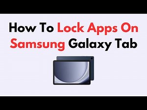How to Lock Apps on Samsung Galaxy Tab (Secure Folder, App Lock & Privacy Settings Guide)