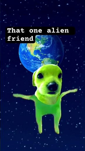Alien friend ￼