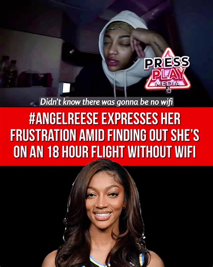 #pressplay▶️: #angelreese expresses her frustration amid finding out she’s on an 18 hour flight without WiFi. Could you do a long flight without WiFi?
