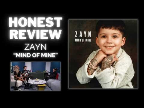 We Listened to ZAYN's "Mind of Mine" & We Have Thoughts | Track by Track Review