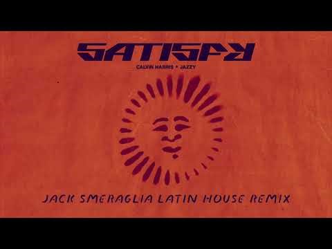 Calvin Harris, Jazzy - Satisfy (Jack Smeraglia Latin House Extended Remix) #calvinharris #satisfy