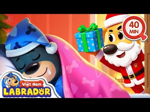 🎅Labrador thức khuya vào đêm Giáng sinh | Hoạt hình thiếu nhi 👮 Cảnh sát trưởng Labrador Vietnam 🚔