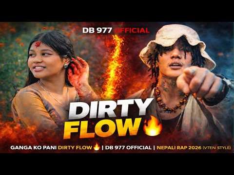 Dirty Flow 🔥 | Ganga Ko Pani – Nepali Rap 2026 🔥 | New Nepali Song 2026 | DB 977 Official