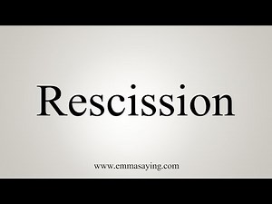 How To Say Rescission