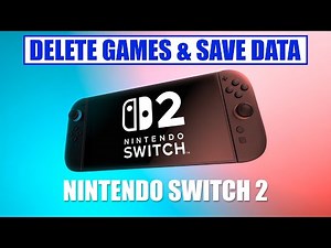 Deleting Games & Save Data from Nintendo Switch 2 [ How To Delete Files ] Tutorial