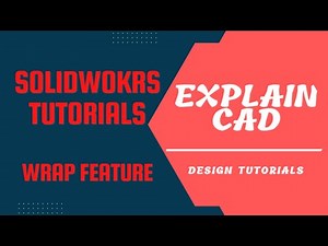 SOLIDWORKS TUTORIALS 2022 | HOW TO USE WRAP FEATURE IN SOLIDWORKS | SOLIDWORKS EDUCATION 2022 | CAD