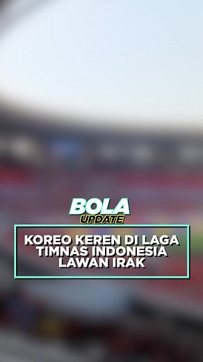 Koreo keren di laga Timnas Indonesia vs Irak sore ini! #timnasindonesia #BLCMM #bolanetreels