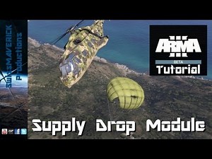 ARMA 3 Editor - Supply Drop Module [Tutorial]