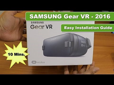 Samsung Gear VR - 2016 | How to do Setup for the 1st time | Unboxing