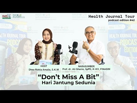 Health Journal Tour PODCAST EDITION #42 "Don't Miss A Bit" Hari Jantung Sedunia
