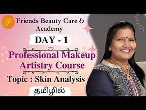 PROFESSIONAL MAKEUP ARTISTRY COURSE | DAY 1 - SKIN ANALYSIS CLASS IN TAMIL