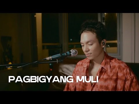 Pagbigyang Muli (Acoustic Cover)