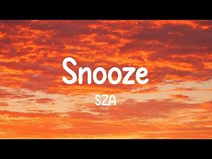 Snooze - SZA (Lyrics)