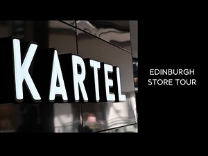 Kartel - Edinburgh Store Tour