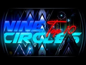 [4K] Top 10 Nine Circles levels in Geometry Dash