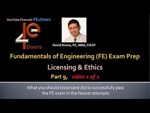 FE EXAM PREP Part 9, Video 1, The PROFESSIONAL PRACTICE, LICENSING and ETHICS QUESTIONS